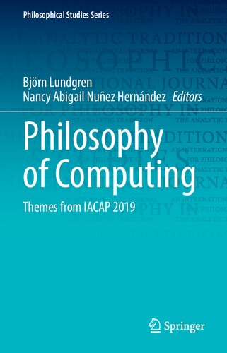Philosophy of Computing: Themes from IACAP 2019 (Philosophical Studies Series, 143)