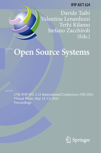 Open Source Systems: 17th IFIP WG 2.13 International Conference, OSS 2021, Virtual Event, May 12–13, 2021, Proceedings (IFIP Advances in Information and Communication Technology, 624)