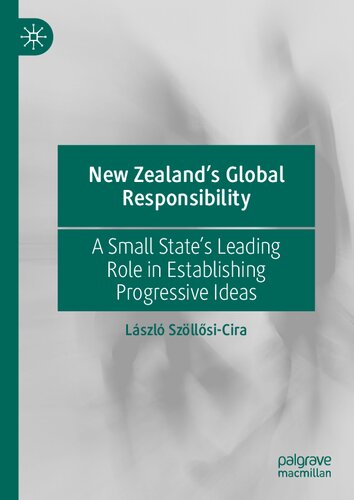 New Zealand’s Global Responsibility: A Small State’s Leading Role in Establishing Progressive Ideas