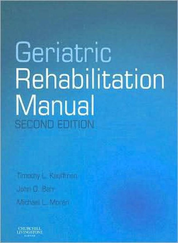 Geriatric Rehabilitation Manual, 2nd Edition