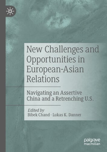 New Challenges and Opportunities in European-Asian Relations: Navigating an Assertive China and a Retrenching U.S.