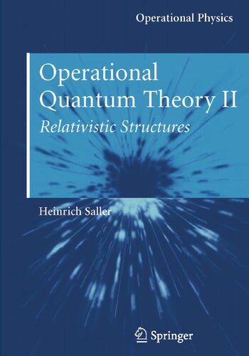 Operational Quantum Theory II: Relativistic Structures (Operational Physics)