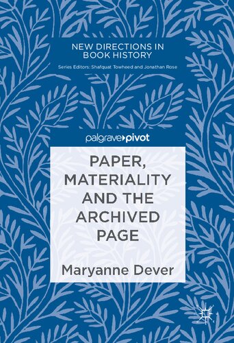 Paper, Materiality and the Archived Page (New Directions in Book History)