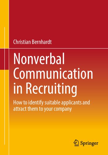 Nonverbal Communication in Recruiting: How to identify suitable applicants and attract them to your company