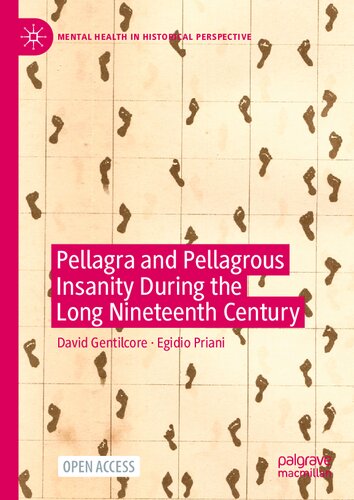 Pellagra and Pellagrous Insanity During the Long Nineteenth Century (Mental Health in Historical Perspective)