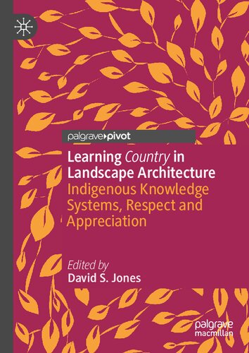 Learning Country in Landscape Architecture: Indigenous Knowledge Systems, Respect and Appreciation