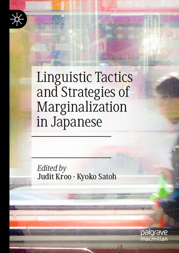 Linguistic Tactics and Strategies of Marginalization in Japanese