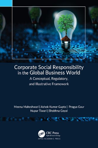Corporate Social Responsibility in the Global Business World: A Conceptual, Regulatory, and Illustrative Framework