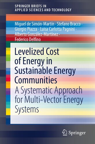 Levelized Cost of Energy in Sustainable Energy Communities: A Systematic Approach for Multi-Vector Energy Systems (SpringerBriefs in Applied Sciences and Technology)