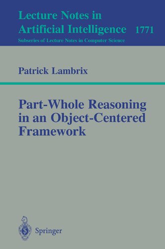 Part-Whole Reasoning in an Object-Centered Framework (Lecture Notes in Computer Science, 1771)