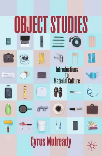 Object Studies: Introductions to Material Culture