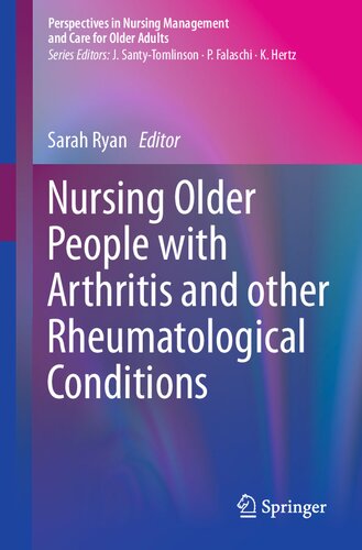 Nursing Older People with Arthritis and other Rheumatological Conditions (Perspectives in Nursing Management and Care for Older Adults)
