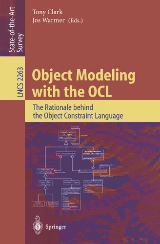 Object Modeling with the OCL: The Rationale behind the Object Constraint Language (Lecture Notes in Computer Science, 2263)