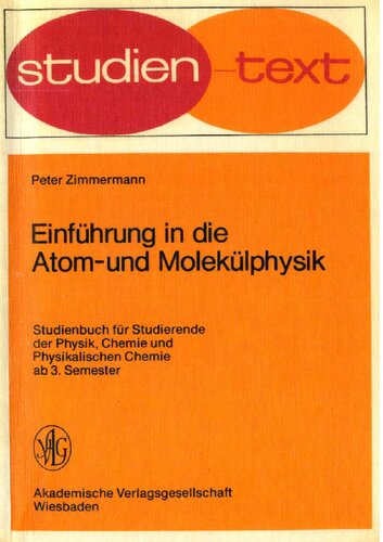 Einführung in die Atom- und Molekülphysik