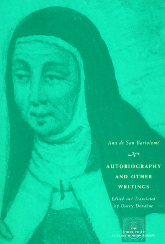 Autobiography and Other Writings (The Other Voice in Early Modern Europe)