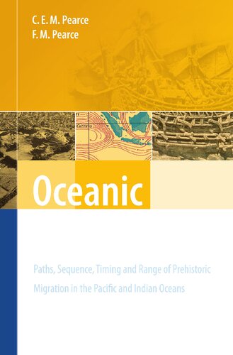 Oceanic Migration: Paths, Sequence, Timing and Range of Prehistoric Migration in the Pacific and Indian Oceans