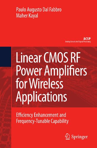 Linear CMOS RF Power Amplifiers for Wireless Applications: Efficiency Enhancement and Frequency-Tunable Capability (Analog Circuits and Signal Processing)