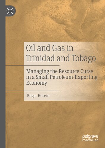 Oil and Gas in Trinidad and Tobago: Managing the Resource Curse in a Small Petroleum-Exporting Economy