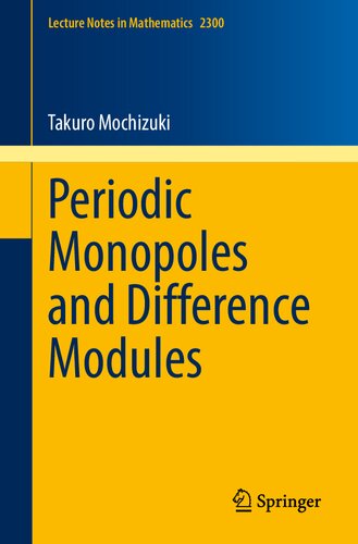 Periodic Monopoles and Difference Modules (Lecture Notes in Mathematics)