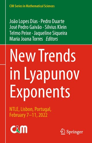 New Trends in Lyapunov Exponents: NTLE, Lisbon, Portugal, February 7–11, 2022 (CIM Series in Mathematical Sciences)