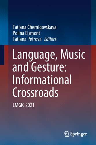 Language, Music and Gesture: Informational Crossroads: LMGIC 2021