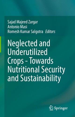 Neglected and Underutilized Crops - Towards Nutritional Security and Sustainability