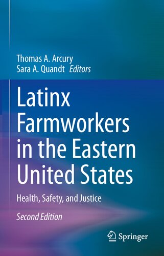 Latinx Farmworkers in the Eastern United States: Health, Safety, and Justice