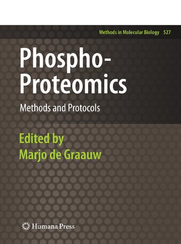 Phospho-Proteomics: Methods and Protocols (Methods in Molecular Biology, 527)