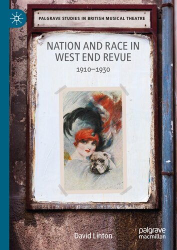 Nation and Race in West End Revue: 1910–1930 (Palgrave Studies in British Musical Theatre)