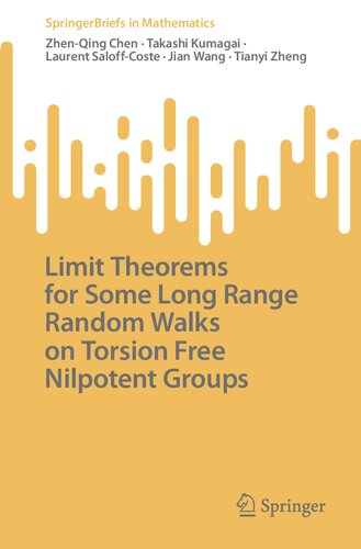 Limit Theorems for Some Long Range Random Walks on Torsion Free Nilpotent Groups (SpringerBriefs in Mathematics)