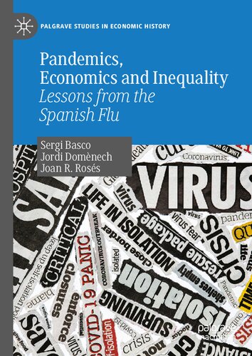 Pandemics, Economics and Inequality: Lessons from the Spanish Flu (Palgrave Studies in Economic History)