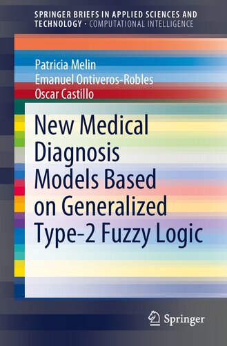 New Medical Diagnosis Models Based on Generalized Type-2 Fuzzy Logic (SpringerBriefs in Applied Sciences and Technology)