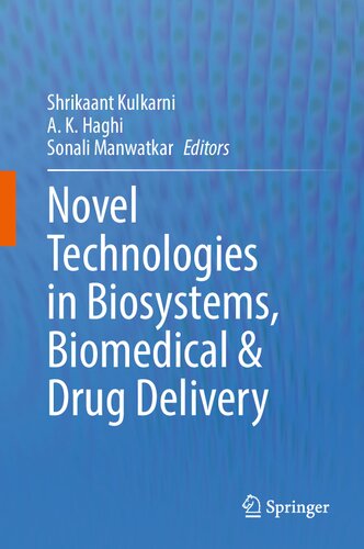 Novel Technologies in Biosystems, Biomedical & Drug Delivery