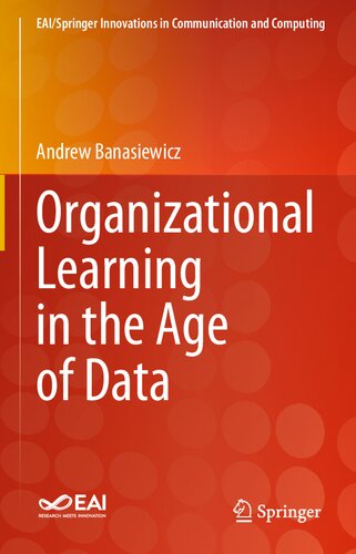 Organizational Learning in the Age of Data (EAI/Springer Innovations in Communication and Computing)