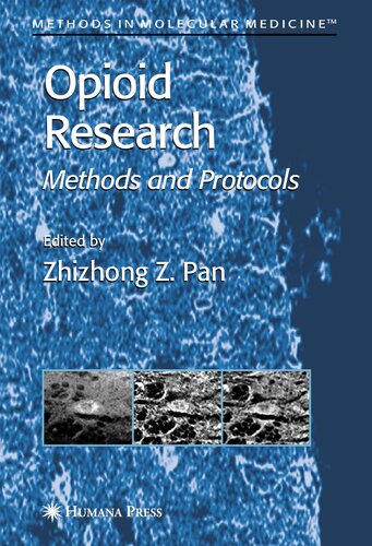 Opioid Research: Methods and Protocols (Methods in Molecular Medicine, 84)