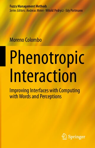 Phenotropic Interaction: Improving Interfaces with Computing with Words and Perceptions (Fuzzy Management Methods)