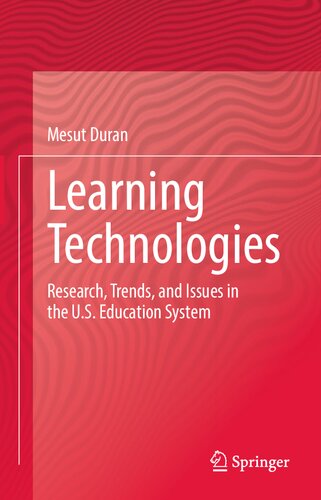 Learning Technologies: Research, Trends, and Issues in the U.S. Education System