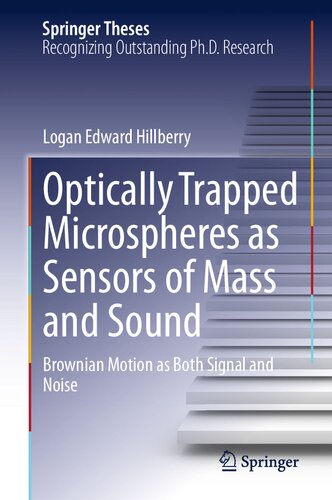 Optically Trapped Microspheres as Sensors of Mass and Sound: Brownian Motion as Both Signal and Noise (Springer Theses)