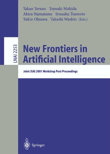 New Frontiers in Artificial Intelligence: Joint JSAI 2001 Workshop Post-Proceedings (Lecture Notes in Computer Science, 2253)