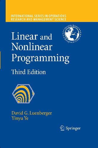 Linear and Nonlinear Programming (International Series in Operations Research & Management Science, 116)