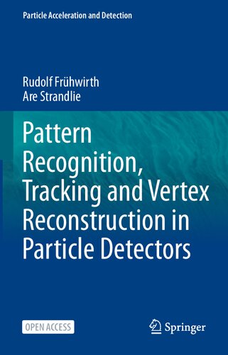 Pattern Recognition, Tracking and Vertex Reconstruction in Particle Detectors (Particle Acceleration and Detection)