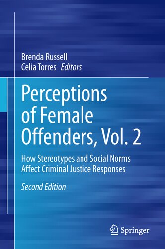 Perceptions of Female Offenders, Vol. 2: How Stereotypes and Social Norms Affect Criminal Justice Responses