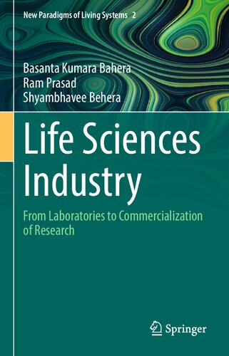Life Sciences Industry: From Laboratories to Commercialization of Research (New Paradigms of Living Systems, 2)