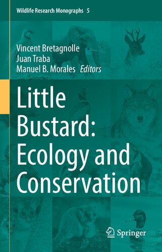 Little Bustard: Ecology and Conservation (Wildlife Research Monographs, 5)