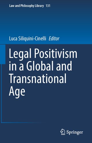 Legal Positivism in a Global and Transnational Age (Law and Philosophy Library, 131)