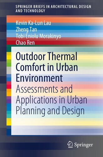 Outdoor Thermal Comfort in Urban Environment: Assessments and Applications in Urban Planning and Design (SpringerBriefs in Architectural Design and Technology)