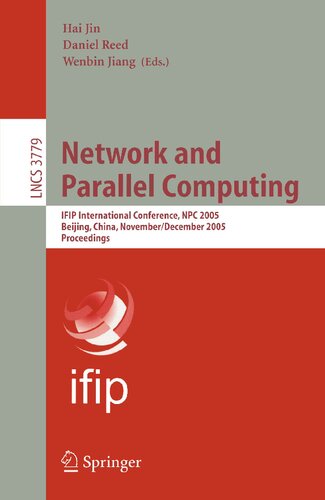 Network and Parallel Computing: IFIP International Conference, NPC 2005, Beijing, China, November 30 - December 3, 2005, Proceedings (Lecture Notes in Computer Science, 3779)