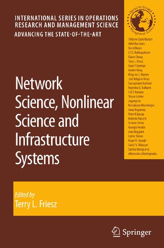 Network Science, Nonlinear Science and Infrastructure Systems (International Series in Operations Research & Management Science, 102)