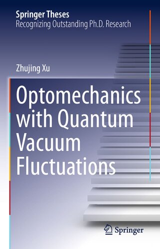 Optomechanics with Quantum Vacuum Fluctuations (Springer Theses)