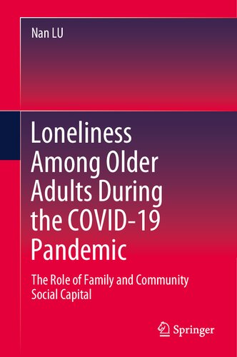 Loneliness Among Older Adults During the COVID-19 Pandemic: The Role of Family and Community Social Capital